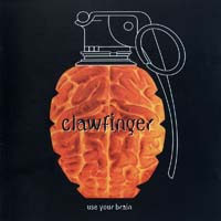 Clawfinger - Use Your Brain